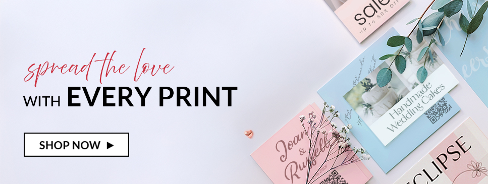 Spread the Love with Every Print!
